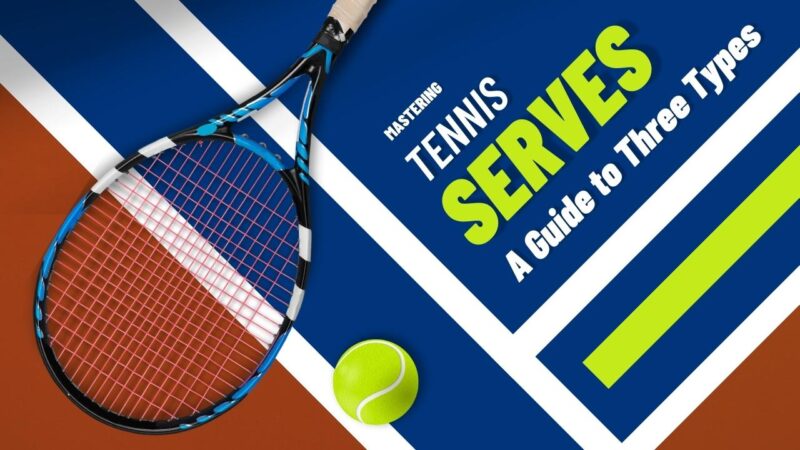 Mastering Tennis Serves